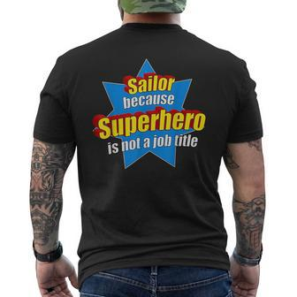Funny Sailor Because Superhero Isnt A Job Title Sail Gift Mens Back Print T-shirt | Mazezy