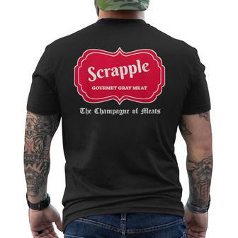 Funny Scrapple Gourmet Gray Meat Champagne Of Meats Pa Joke Mens Back Print T-shirt - Seseable