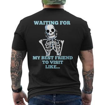 Funny Skeleton - Waiting For My Best Friend To Visit Mens Back Print T-shirt | Mazezy