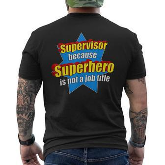 Funny Supervisor Because Superhero Isnt A Job Title Gift Men's Crewneck Short Sleeve Back Print T-shirt | Mazezy