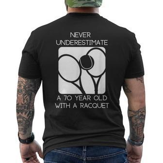 Tennis Never Underestimate A 70 Year Old With Racquet Men's T-shirt Back Print | Mazezy
