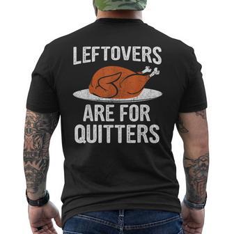 Thanksgiving Dinner Turkey Leftovers Are For Quitters Men's T-shirt Back Print | Mazezy