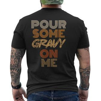 Thanksgiving Pour Some Gravy On Me Men's T-shirt Back Print - Monsterry