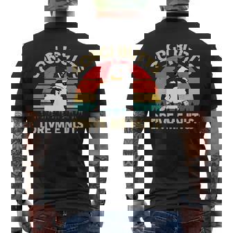 Funny Tricolor Corgi Butts Drive Me Nuts Gifts For Lover Mens Back Print T-shirt | Mazezy