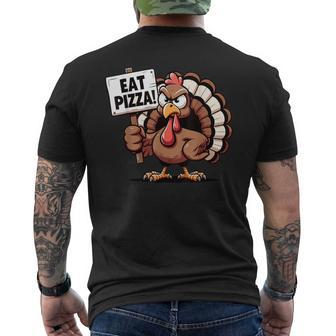 Turkey Eat Pizza Pizza Lovers Thanksgiving Humor Men's T-shirt Back Print - Seseable