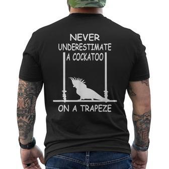 Never Underestimate A Cockatoo On A Trapeze Men's T-shirt Back Print - Monsterry