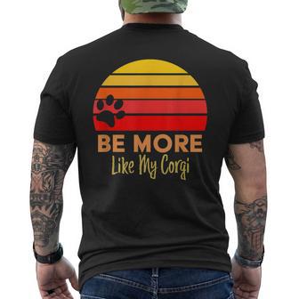 Funny Vintage Sunset Be More Like My Corgi Dog Mens Back Print T-shirt - Thegiftio UK