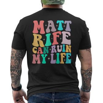 Wavy Retro Matt Rife Can Ruin My Life Cool Idea Men's T-shirt Back Print