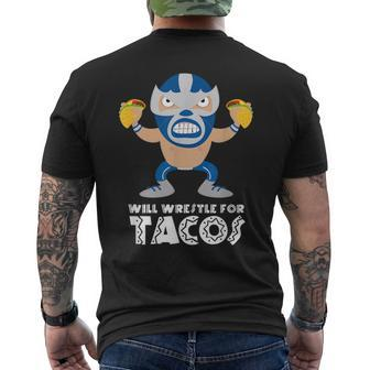 Funny Will Wrestle For Tacos Mexican Luchador Tacos Funny Gifts Mens Back Print T-shirt | Mazezy