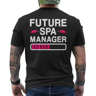 Future Spa Manager Wellness Center Spa Management School Men's T-shirt Back Print | Mazezy
