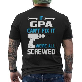G Pa Grandpa Gift If G Pa Cant Fix It Were All Screwed Mens Back Print T-shirt - Seseable