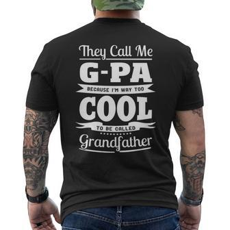 G Pa Grandpa Gift Im Called G Pa Because Im Too Cool To Be Called Grandfather Mens Back Print T-shirt - Seseable