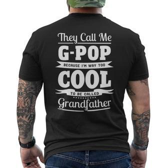 G Pop Grandpa Gift Im Called G Pop Because Im Too Cool To Be Called Grandfather Mens Back Print T-shirt - Seseable