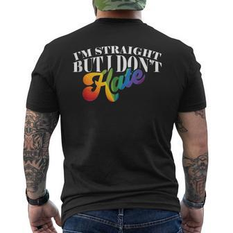 Gay Pride Support Im Straight But I Dont Hate  Mens Back Print T-shirt