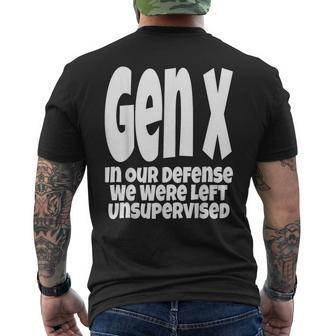 Gen X In Our Defense We Were Left Unsupervised Funny Mens Back Print T-shirt | Mazezy
