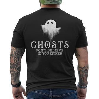 Ghosts Dont Believe In You Either - Paranormal Investigator Mens Back Print T-shirt - Seseable