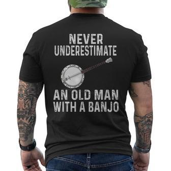 Gifts For Banjo Lovers Never Underestimate An Old Man Banjo Old Man Funny Gifts Mens Back Print T-shirt | Mazezy