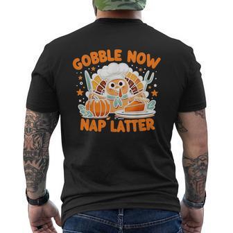 Gobble Now Nap Later Thanksgiving's Unofficial Motto Men's T-shirt Back Print - Seseable