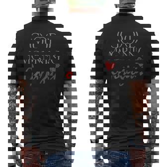 Good Morning Gorgeous Inspirational Saying Men's T-shirt Back Print - Thegiftio UK