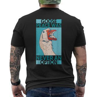 Goose Peace Was Never An Option Geese Videogame Animal Lover Mens Back Print T-shirt | Mazezy CA