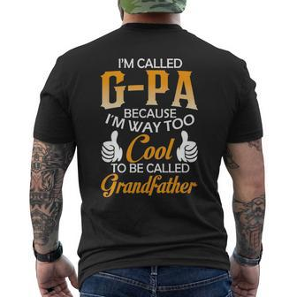 Gpa Grandpa Gift Im Called Gpa Because Im Too Cool To Be Called Grandfather Mens Back Print T-shirt - Seseable