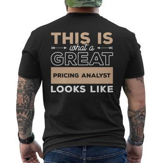This Is What A Great Pricing Analyst Looks Like Men's T-shirt Back Print | Mazezy