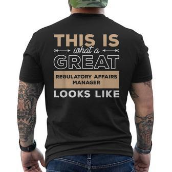 This Is What A Great Regulatory Affairs Manager Looks Like Men's T-shirt Back Print | Mazezy
