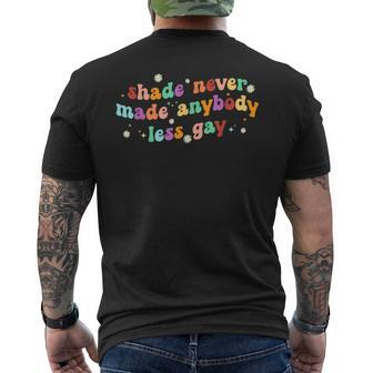 Groovy Shade Never Made Anybody Less Gay Lgbtq Pride Mens Back Print T-shirt | Mazezy CA