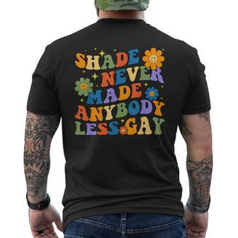 Groovy Shade Never Made Anybody Less Gay Lgbtq Pride Pride Month Funny Designs Funny Gifts Mens Back Print T-shirt | Mazezy