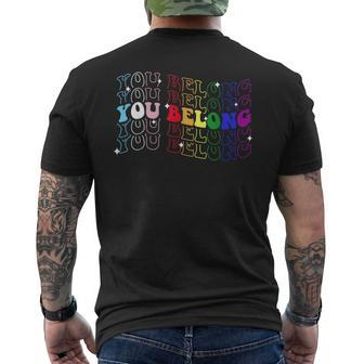 Groovy You Belong Gay Pride Lgbt Support Transgender Lgbtq Mens Back Print T-shirt | Mazezy