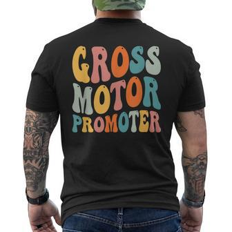 Gross Motor Promoter Pediatric Physical Therapy Ot Pt Gift Mens Back Print T-shirt | Mazezy