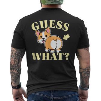 Guess What Corgi Butt Funny Dog Lover Cute Kawaii Corgi Pun Mens Back Print T-shirt | Mazezy