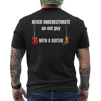 Guitar Players Never Underestimate An Old Guy With A Guitar Mens Back Print T-shirt - Seseable