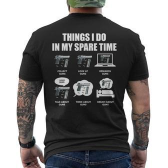 Guns Things I Do In My Spare Time Gun Lover Gun Funny Gifts Mens Back Print T-shirt | Mazezy