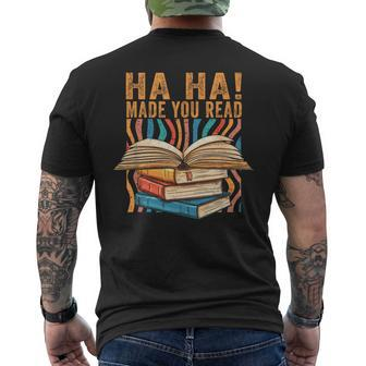 Ha Ha Made You Read Reading Quotes Bookish Book Lover Reading Funny Designs Funny Gifts Mens Back Print T-shirt | Mazezy