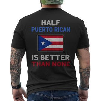 Half Puerto Rican Is Better Than None Puerto Rico Flag Mens Back Print T-shirt | Mazezy