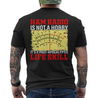 Ham Radio Is Not A Hobby It's A Post-Apocalyptic Life Skill Men's T-shirt Back Print | Mazezy