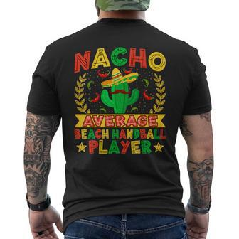Handball Nachos Lover Nacho Average Beach Handball Player Men's T-shirt Back Print | Mazezy