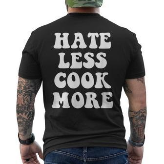 Hate Less Cook More Chef Cooking Home Cook Peace Love Mens Back Print T-shirt | Mazezy