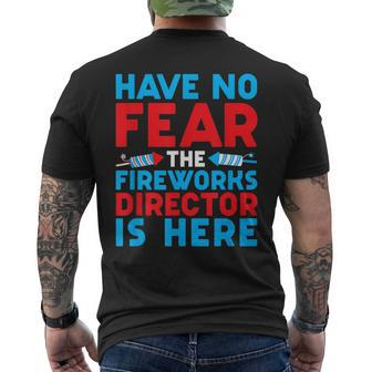 Have No Fear Fireworks Director Is Here Funny July 4Th Usa Mens Back Print T-shirt | Mazezy