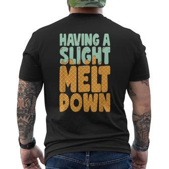 Having A Slight Meltdown Funny Ice Cream Lover Mens Back Print T-shirt | Mazezy