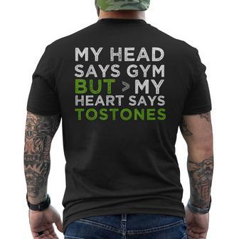 My Head Says Gym But My Heart Says Tostones Men's T-shirt Back Print | Mazezy