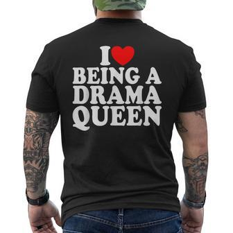 Heart Being A Drama Queen I Love Being A Drama Queen Mens Back Print T-shirt | Mazezy