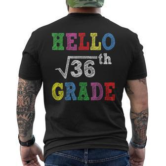 Hello 6Th Grade Square Root Of 36 Funny Back To School Gifts Mens Back Print T-shirt | Mazezy