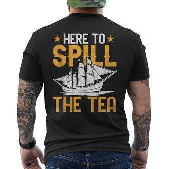 Here To Spill The Tea Usa Independence 4Th Of July Graphic Mens Back Print T-shirt | Mazezy