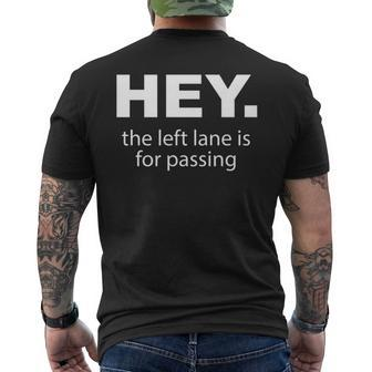 Hey Left Lane For Passing Funny Road Rage Annoying Drivers Mens Back Print T-shirt | Mazezy