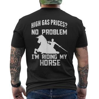 High Gas Prices No Problem Im Riding My Horse Mens Back Print T-shirt | Mazezy