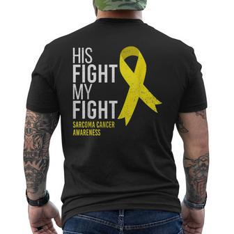 His Fight Is My Fight Sarcoma Cancer Awareness Yellow Ribbon Mens Back Print T-shirt | Mazezy