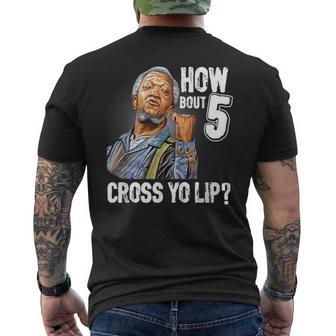 How Bout 5 Cross Yo Lip My Son In Saford City Funny And Meme Meme Funny Gifts Mens Back Print T-shirt | Mazezy