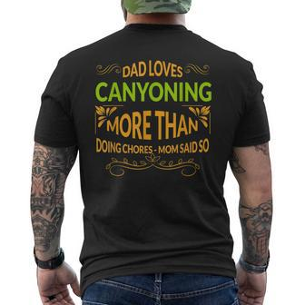 Humorous Dad Loves Canyoning More Than Doing Chores - Funny Mens Back Print T-shirt - Thegiftio UK